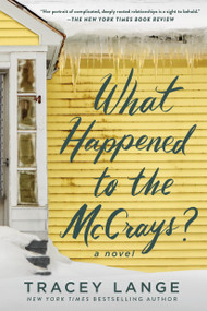 What Happened to the McCrays? (A Novel) - 9781250328458 by Tracey Lange, 9781250328458