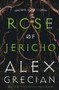 Rose of Jericho - 9781250874726 by Alex Grecian, 9781250874726