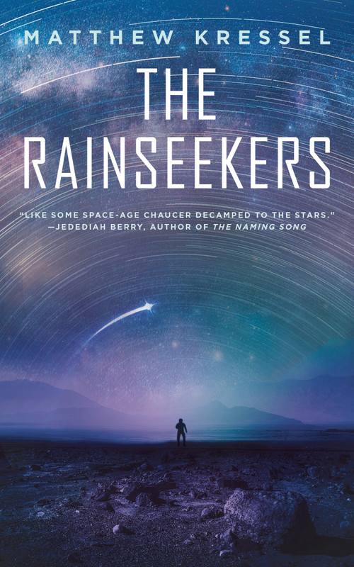 The Rainseekers by Matthew Kressel, 9781250392435