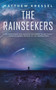 The Rainseekers by Matthew Kressel, 9781250392435