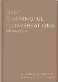 Deep Meaningful Conversations with Myself (For Reflection, Healing and Growth) by Vex King, Kaushal, The Rising Circle, The Rising Circle, 9781035064243