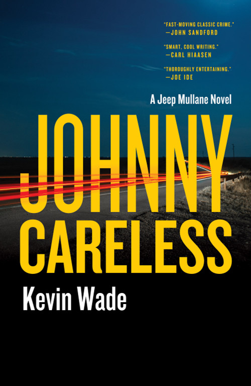 Johnny Careless (A Jeep Mullane Novel) - 9781250355126 by Kevin Wade, 9781250355126