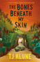 The Bones Beneath My Skin - 9781250890450 by TJ Klune, 9781250890450