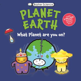 Basher Science: Planet Earth (What planet are you on?) - 9780753481011 by Simon Basher, Daniel Gilpin, 9780753481011