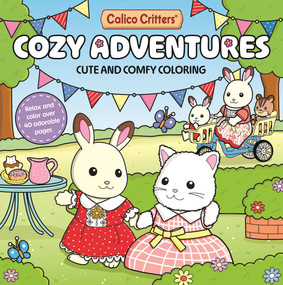 Calico Critters: Cozy Adventures Coloring Book (Cute and Comfy Coloring for All Ages) by Pan Macmillan UK, 9781035082346