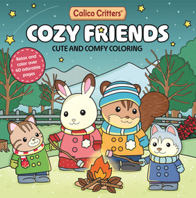 Calico Critters: Cozy Friends Coloring Book (Cute and Comfy Coloring for All Ages) by Pan Macmillan UK, 9781035082063