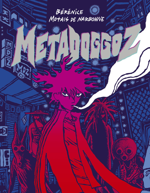 Metadoggoz by Bérénice Motais de Narbonne, Montana Kane, 9781770468252