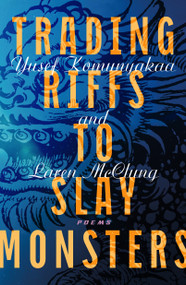 Trading Riffs to Slay Monsters (Poems) by Yusef Komunyakaa, Laren McClung, 9780374617646