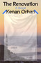 The Renovation (A Novel) by Kenan Orhan, 9780374609429