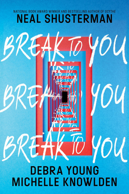 Break to You - 9780062875778 by Neal Shusterman, Debra Young, Michelle Knowlden, 9780062875778