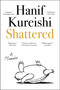 Shattered (A Memoir) - 9780063360518 by Hanif Kureishi, 9780063360518