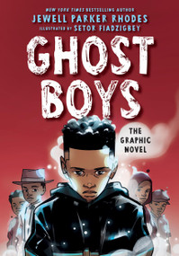 Ghost Boys: The Graphic Novel - 9780316279796 by Jewell Parker Rhodes, Setor Fiadzigbey, 9780316279796