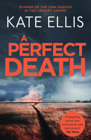 A Perfect Death (Book 13 in the DI Wesley Peterson crime series) by Kate Ellis, 9780349424798