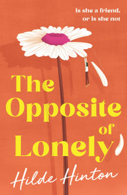 The Opposite of Lonely - 9780733652776 by Hilde Hinton, 9780733652776