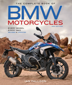 The Complete Book of BMW Motorcycles, 3rd Edition (Every Model Since 1923) by Ian Falloon, 9780760397510