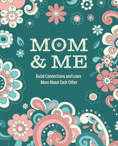Mom & Me (Build Connections and Learn More About Each Other) by Editors of Chartwell Books, 9780785846666