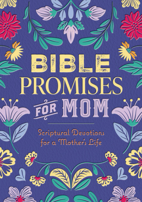 Bible Promises for Mom (Scriptural Devotions for a Mother's Life) by Editors of Chartwell Books, 9780785847953
