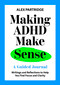 Making ADHD Make Sense (A Guided Journal) by Alex Partridge, 9781399827812