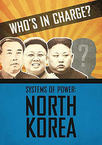 Who's in Charge? Systems of Power: North Korea by Katie Dicker, 9781445168593
