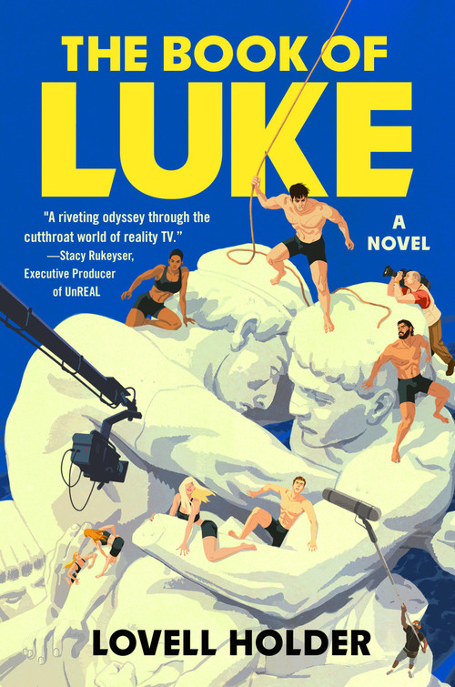 The Book of Luke (A Novel) by Lovell Holder, 9781538770153