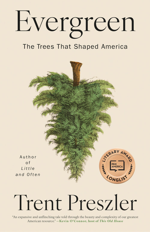 Evergreen (The Trees That Shaped America) by Trent Preszler, 9781643756707