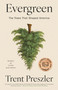 Evergreen (The Trees That Shaped America) by Trent Preszler, 9781643756707