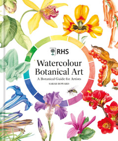 RHS Watercolour Botanical Art (A Botanical Guide for Artists) by Sarah Howard, 9781784729844