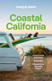 Lonely Planet Coastal California by Anita Isalska, Alexis Averbuck, Alison Bing, Celeste Brash, Amelia Mularz, Julie Tremaine, Ryan Ver Berkmoes, Wendy Yanagihara, 9781787016781