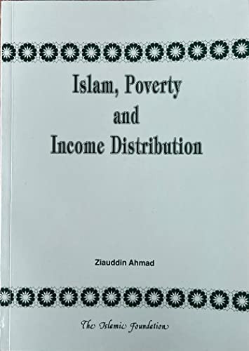 Islam, Poverty and Income Distribution by Ziauddin Ahmad, 9780860372134