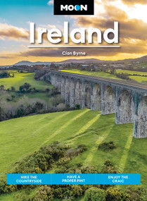 Moon Ireland (Hike the Countryside, Have a Proper Pint, Enjoy the Craic) by Cían Byrne, Moon Travel Guides, 9798886471427