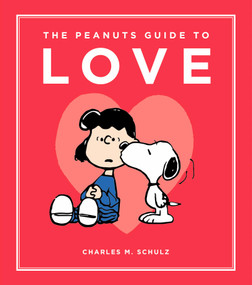 The Peanuts Guide to Love by Charles M. Schulz, 9798894141893