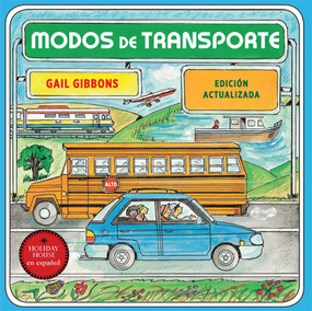 Medios de transporte (Cómo se traslada la gente) (Spanish Edition) by Gail Gibbons, 9780823462438