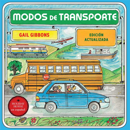 Medios de transporte (Cómo se traslada la gente) (Spanish Edition) by Gail Gibbons, 9780823462438