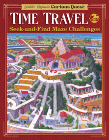 Gentaro Kagawa's Curious Quest: Time Travel (Seek-and-Find Maze Challenges) by Gentaro Kagawa, 9781641244220
