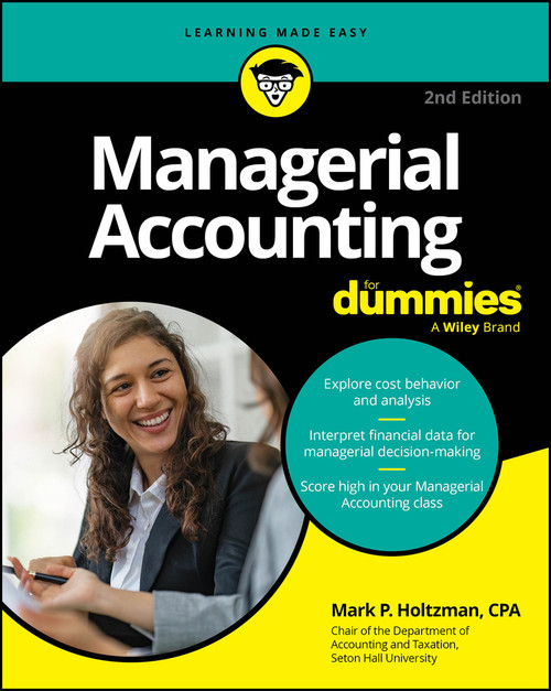 Managerial Accounting For Dummies - 9781394367498 by Mark P. Holtzman, 9781394367498