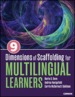 Nine Dimensions of Scaffolding for Multilingual Learners by Maria G. Dove, Andrea Honigsfeld, Carrie McDermott Goldman, 9781071919989