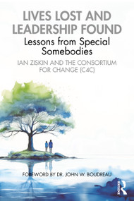 Lives Lost and Leadership Found (Lessons from Special Somebodies) by Ian Ziskin, 9781032949857