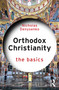Orthodox Christianity: The Basics by Nicholas Denysenko, 9781032559780