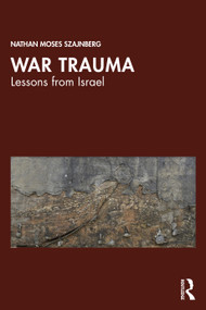 War Trauma (Lessons from Israel) by Nathan Moses Szajnberg, 9781041017226