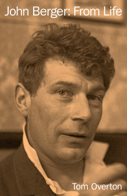 John Berger (From Life) by Tom Overton, 9781804298442