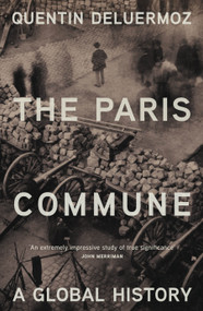 The Paris Commune (A Global History) by Quentin Deluermoz, 9781839768187