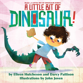 A Little Bit of Dinosaur - 9781629441542 - 9781629441542 by Darcy Pattison, John Joven, Elleen Hutcheson