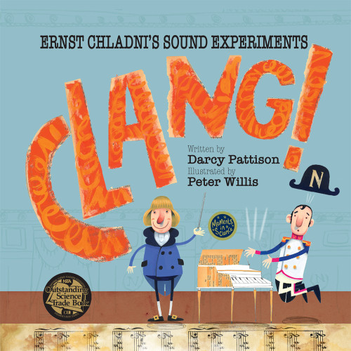 Clang! (Ernst Chladni's Sound Experiments) by Darcy Pattison, Peter Willis, 9781629440934
