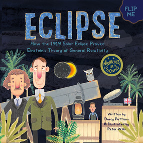 Eclipse (How the 1919 Solar Eclipse Proved Einstein's Theory of Relativity) by Darcy Pattison, Peter Willis, 9781629441252