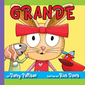 Grande (Spanish Edition) (Spanish Edition) - 9781629442686 by Darcy Pattison, Rich Davis