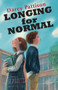 Longing for Normal by Darcy Pattison, 9781629440415