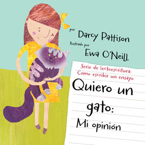 Quiero un gato (mi opinion) (Spanish Edition) by Darcy Pattison, Ewa O'Neill, 9781629442754