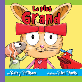 La Plus Grande (French Edition) (French Edition) - 9781629442723 by Darcy Pattison, Rich Davis