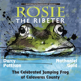 Rosie the Ribeter (The Celebrated Jumping Frog of Calavaras County) - 9781629440743 - 9781629440743 by Darcy Pattison, Nathaniel Gold