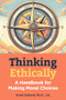 Thinking Ethically (A Handbook for Making Moral Choices) - 9781578598793 by Scott Gelfand, 9781578598793